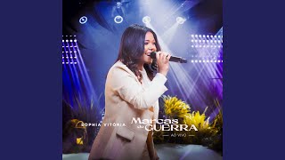 Marcas de Guerra (Ao Vivo) - Sophia Vitória