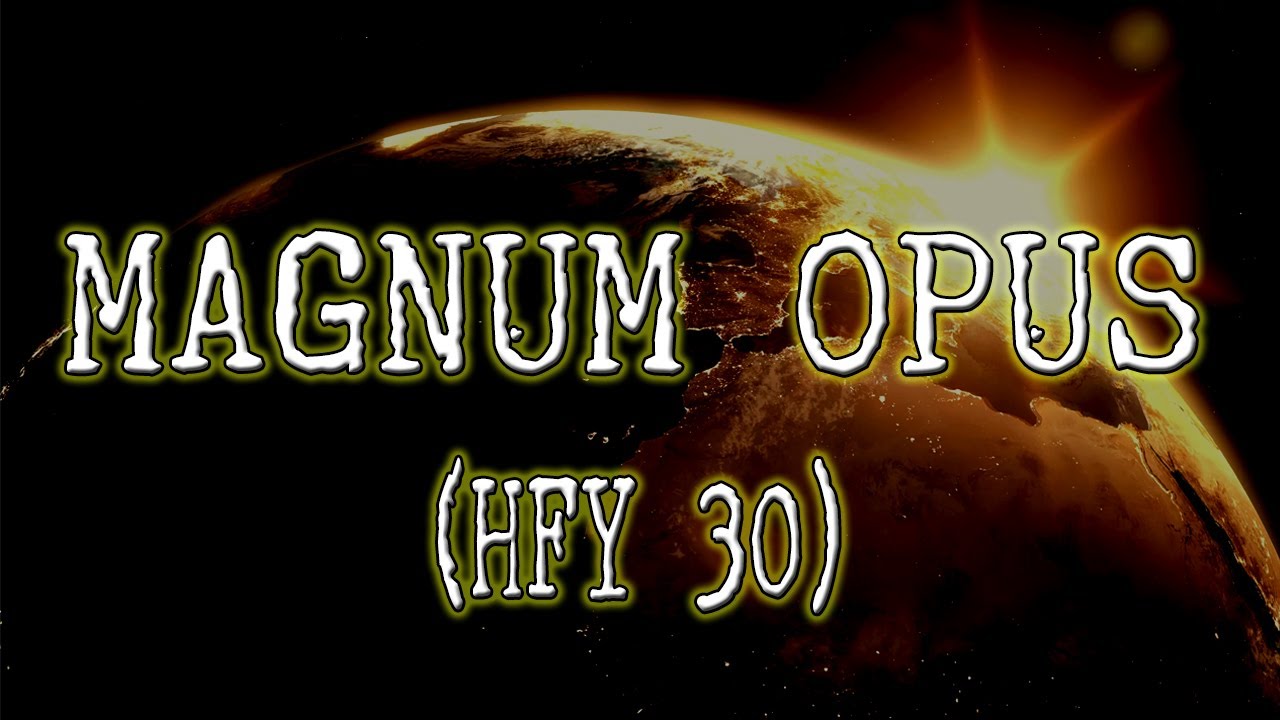Humanity F! Yeah N°30: Magnum Opus
