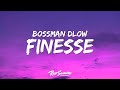 BossMan Dlow - Finesse (Lyrics)
