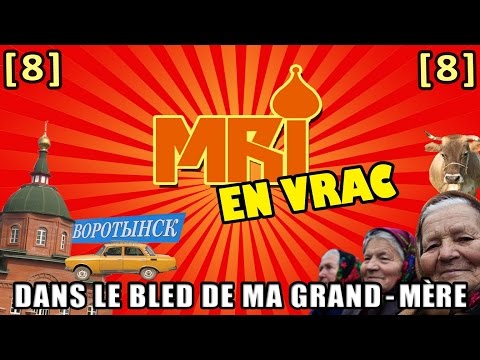 [MRI VRAC #8]  -  DANS LE BLED DE MA GRAND-MÈRE