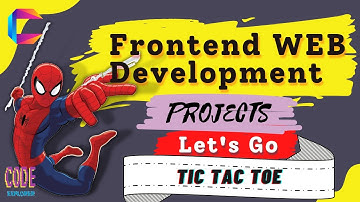 Front-End Web Development Projects || 02 - Tic Tac Toe || Code Explorer