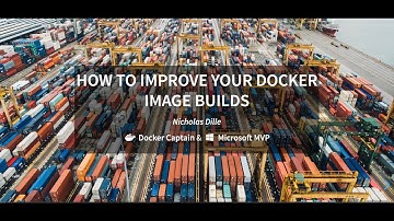 How to Improve your Docker Image Builds