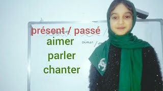 passé/présent des verbes : aimer/parler/chanter)