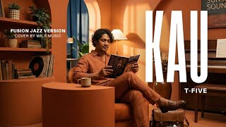 Download Lagu KAU - T-FIVE | FUSION JAZZ VERSION COVER BY WILS MUSIC #wilsmusicrequest @khairulumam8898 MP3