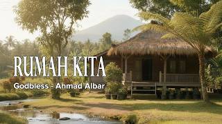 Rumah Kita - God Bless (Ahmad Albar) (Lyrics, Lirik)