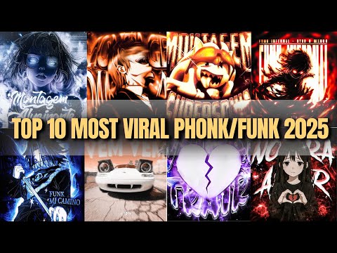 TOP 10 MOST VIRAL PHONK/FUNK 2025