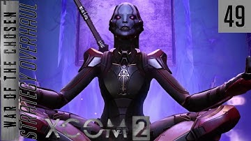 XCOM 2 War of the Chosen - Strat Overhaul Mod - #49 - Chosen Assassin Stronghold