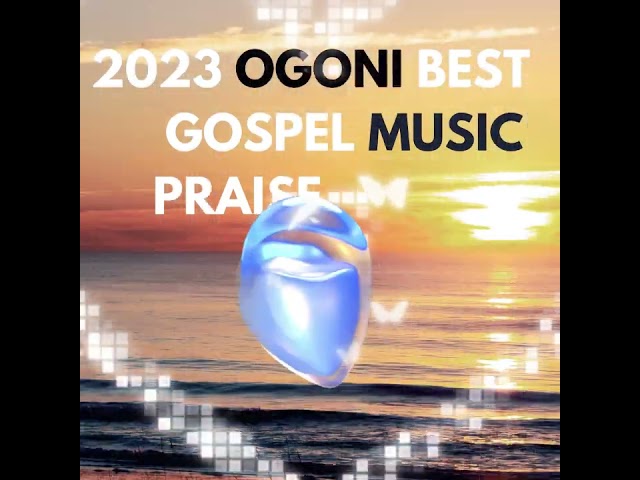 OGONI GOSPEL HIGHLIFE, KPANNA ME DEN, 2023 BEST OGONI MUSIC. class=