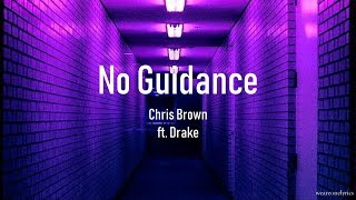 Chris Brown ft. Drake - No Guidance Lyric Video chords