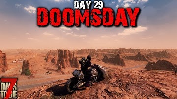7 Days to Die: Doomsday - Day 29 | 7 Days to Die (Alpha 18 Gameplay)