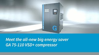 Atlas Copco Compressors | Meet The All-New Big Energy Saver | GA 75-110 VSD+ Compressor