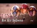 【レジン×ペーストクレイ】風船でタイニー熱気球 DIY Tiny Hot Air Balloons [Resin x Paste Clay]