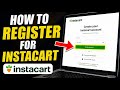 How to register for Instacart - Complete Guide