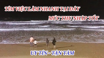 TÌM VIỆC LÀM NHANH TẠI ĐÂY MỨC THU NHẬP TỐT - UY TÍN TẬN TÂM