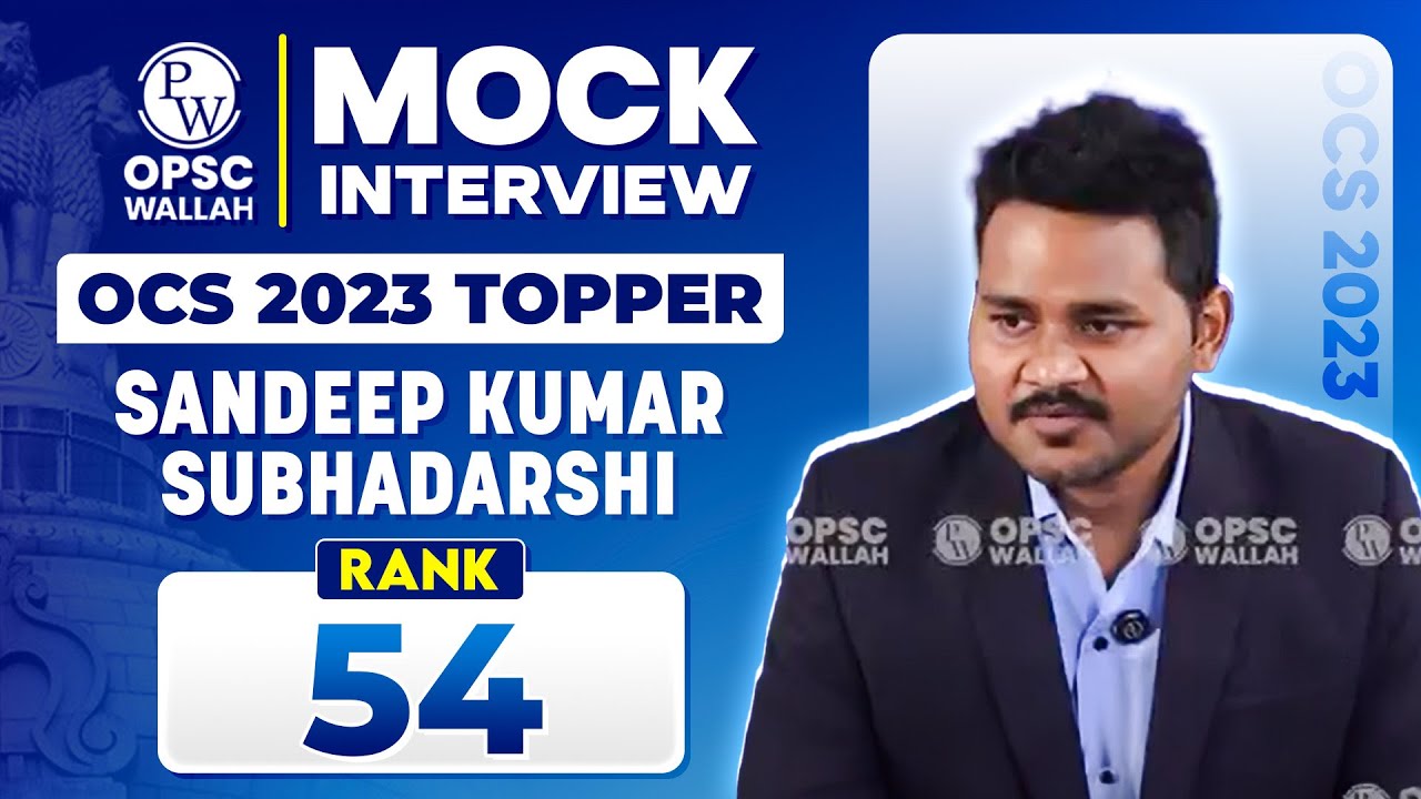 OCS 2023 Topper Interview 🔥| Rank 54 | Sandeep Kumar | OPSC OCS Mock Interview | OPSC Wallah