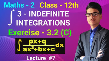 Exercise - 3.2 (C) | Integration of linear / Quadratic | 3 - Indefinite integration | Class - 12th |