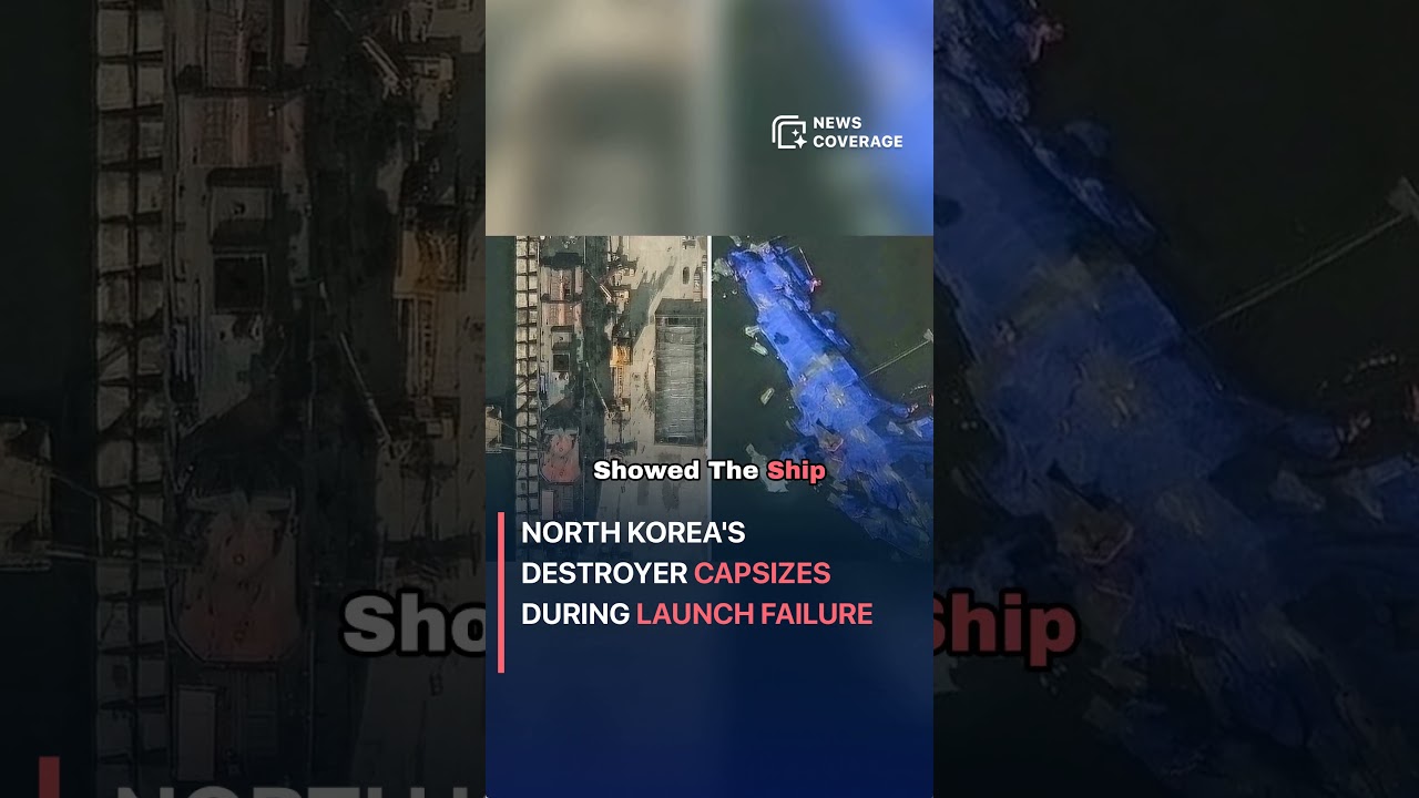North Korea's Destroyer Capsizes During Launch Failure 