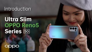 OPPO Reno5 Series 5G with Ultra Slim Body