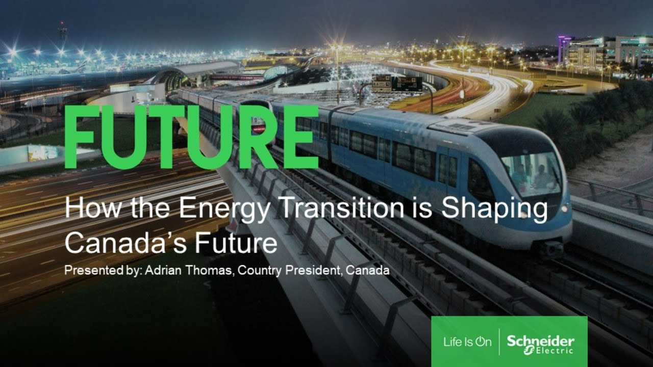 How the Energy Transition is Shaping Canada's Future | Schneider Electric