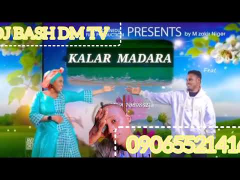 M Zakir Niger_-_ Kalar Madara _-_By Dj Bash DM Alhajin saitiii 2025 @mzakirniger