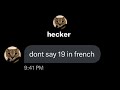 Dont say 19 in french