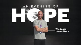 An Evening of Hope: The Logan Liuzzo Story (Full Service)