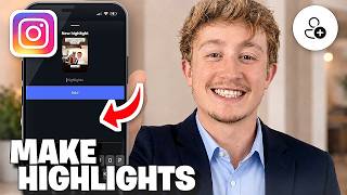 How To Make Highlights On Instagram - Full Guide