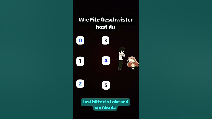 Wie viele Geschwister hast du?