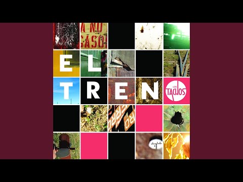 Los Tachos - El Tren
