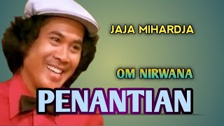 Penantian_Jaja Mihardja(Om Nirwana) 1978 orkes lawas