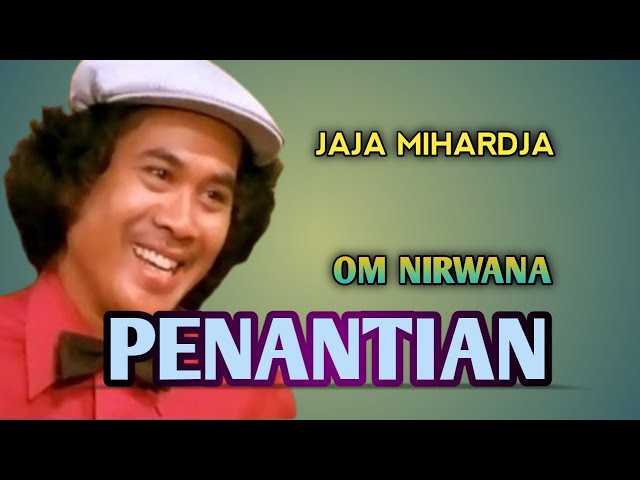 Penantian_Jaja Mihardja(Om Nirwana) 1978 orkes lawas class=