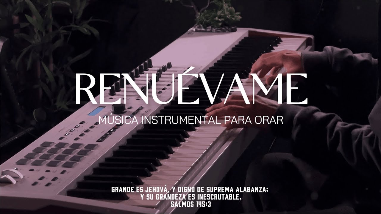 1 HORA - MUSICA INSTRUMENTAL PARA ORAR - RENUEVAME | MARCOS WITT - FONDO MUSICAL