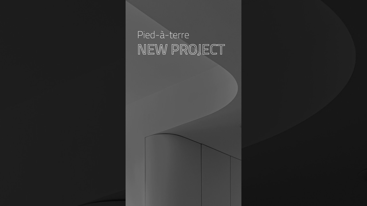 New House Project | Pied-à-terre 