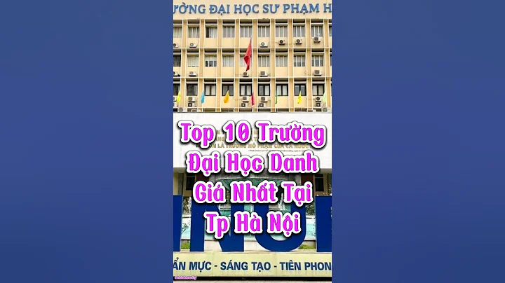 Top 10 Trường Đại học danh giá Nhất tại Thành phố Hà Nội#shorst#chiakhoavlog#hanoi