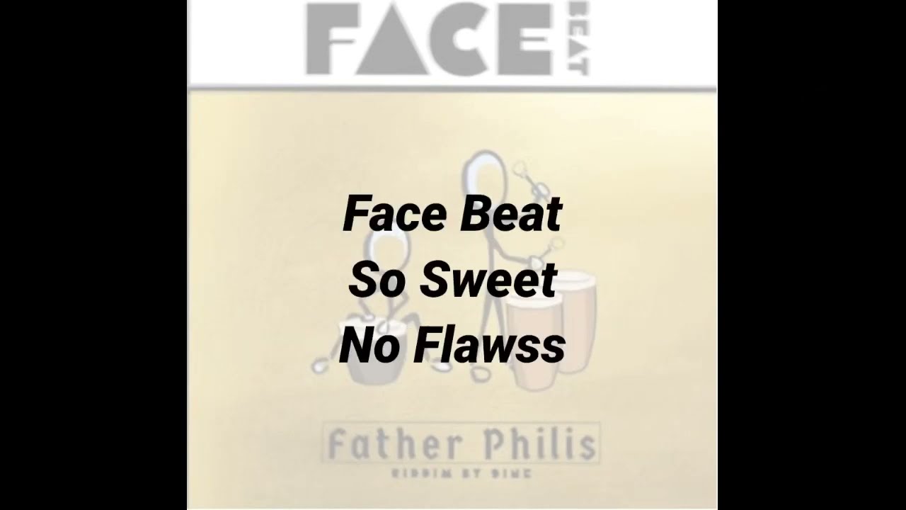Father Philis - Face Beat (Official Lyrics)| Break Curfew Riddim