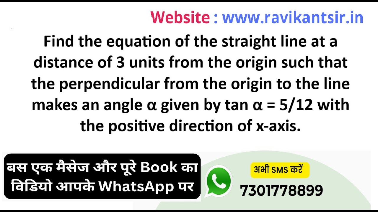 Find the equation of the straight line at a distance of 3 units from the origin such that the perpen