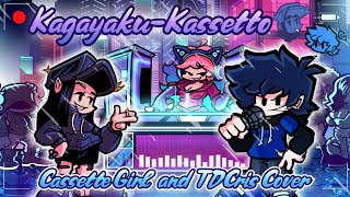 Kagayaku-Kassetto But its Cassette Girl and TheDarkCris Cover - FNF Cover (BirthDay Cover 🎉)🎶 (NEW+)