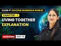 Living Together - Explanation | Class 4th EVS (Our Wondrous World) | Chapter 1 | CBSE 2025-26