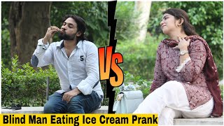 Blind Man Eating Ice Cream And Flirting With Girl Prank (Part2) | ​⁠@CrazyBoys468