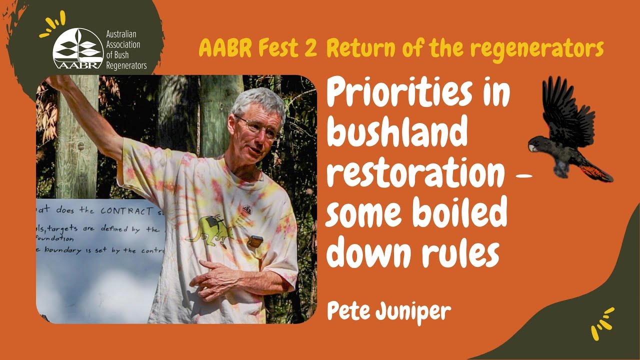 Pete Juniper  - Priorities in bushland restoration