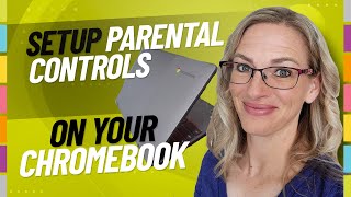 How to Setup Parental Controls on a Chromebook