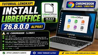 How to Install LibreOffice 26.8.0.0 Alpha1 on Chromebook – Early Preview Guide (2026)