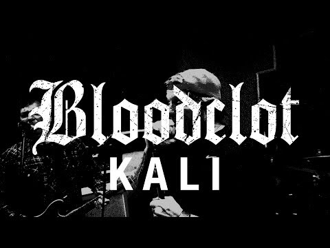 Bloodclot "Kali" (OFFICIAL VIDEO)