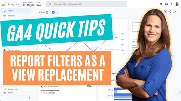 GA4 Quick Tips - Using Report Filters as a Views Replacement