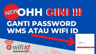 Cara ganti password wifi WMS/ WiFi id terbaru 2023