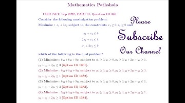 CSIR NET September 2022 LPP, Question ID 346, Consider the following maximization problem: Maxi...