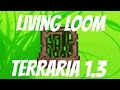 Terraria- Living Loom (what it does and how to get it) Terraria- Living Loom (what it does and how to get it)