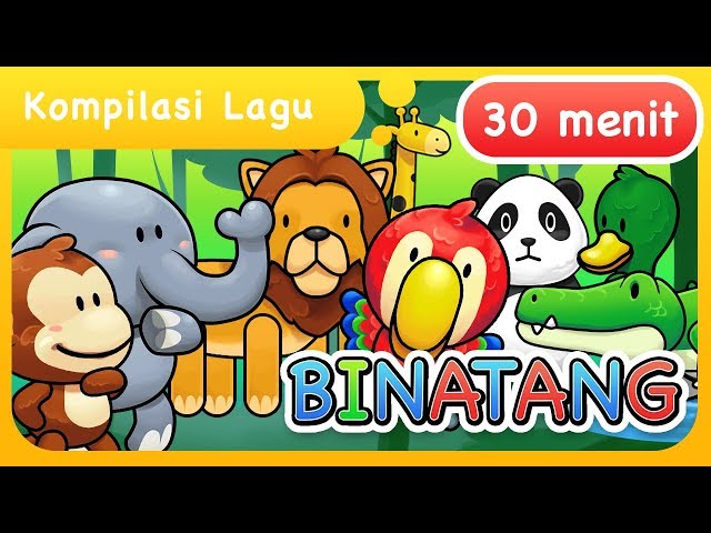 Kumpulan Lagu Anak Binatang 30 Menit class=