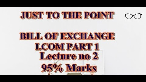 I.COM PART 1 LECTURE 2 BILL OF EXCHANGE