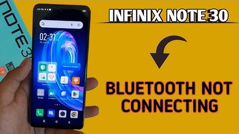 how to solve Bluetooth not connecting problem in infinix note 30, bluetooth connecting problem